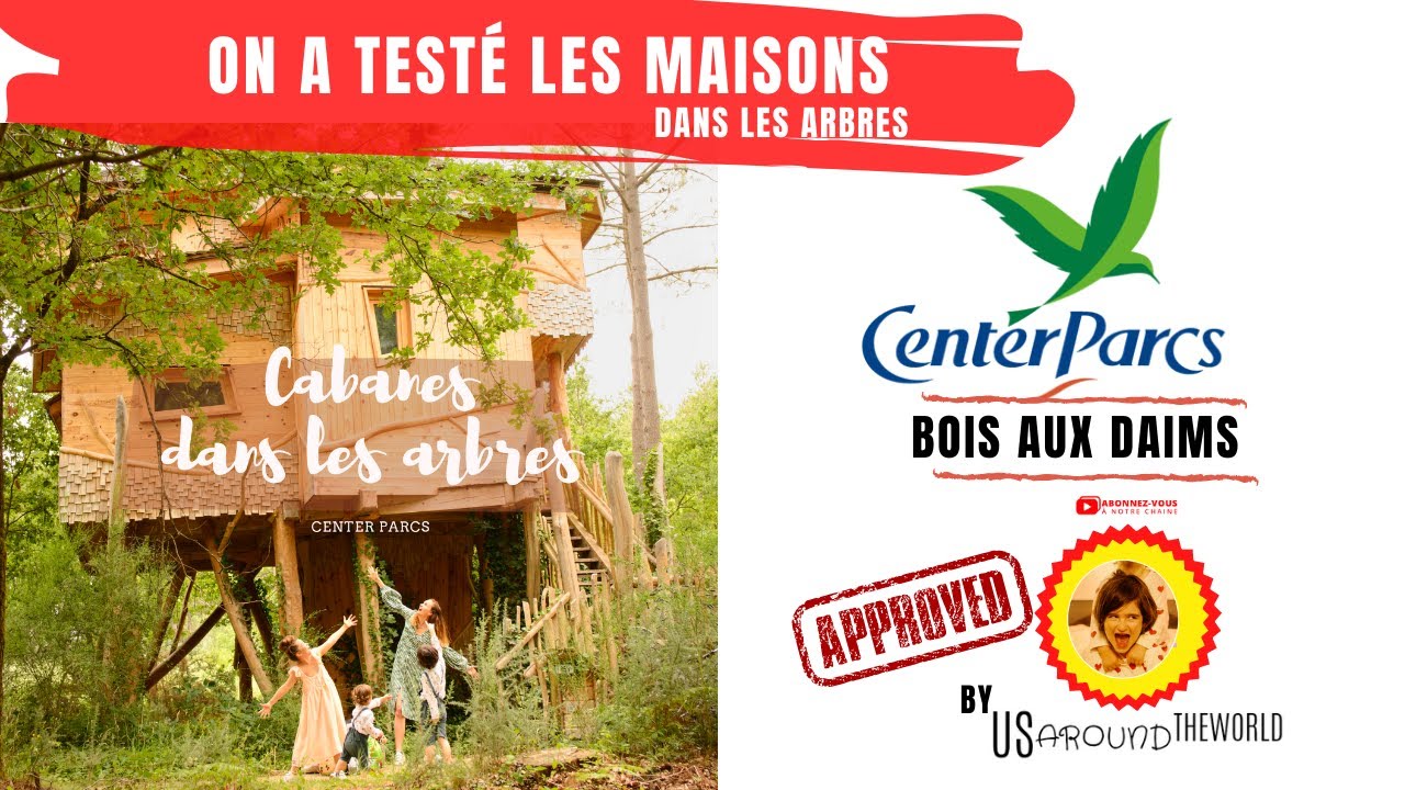 MAISONS CABANES dans les arbres  CENTER PARCS domaine de bois aux daims  Vienne
