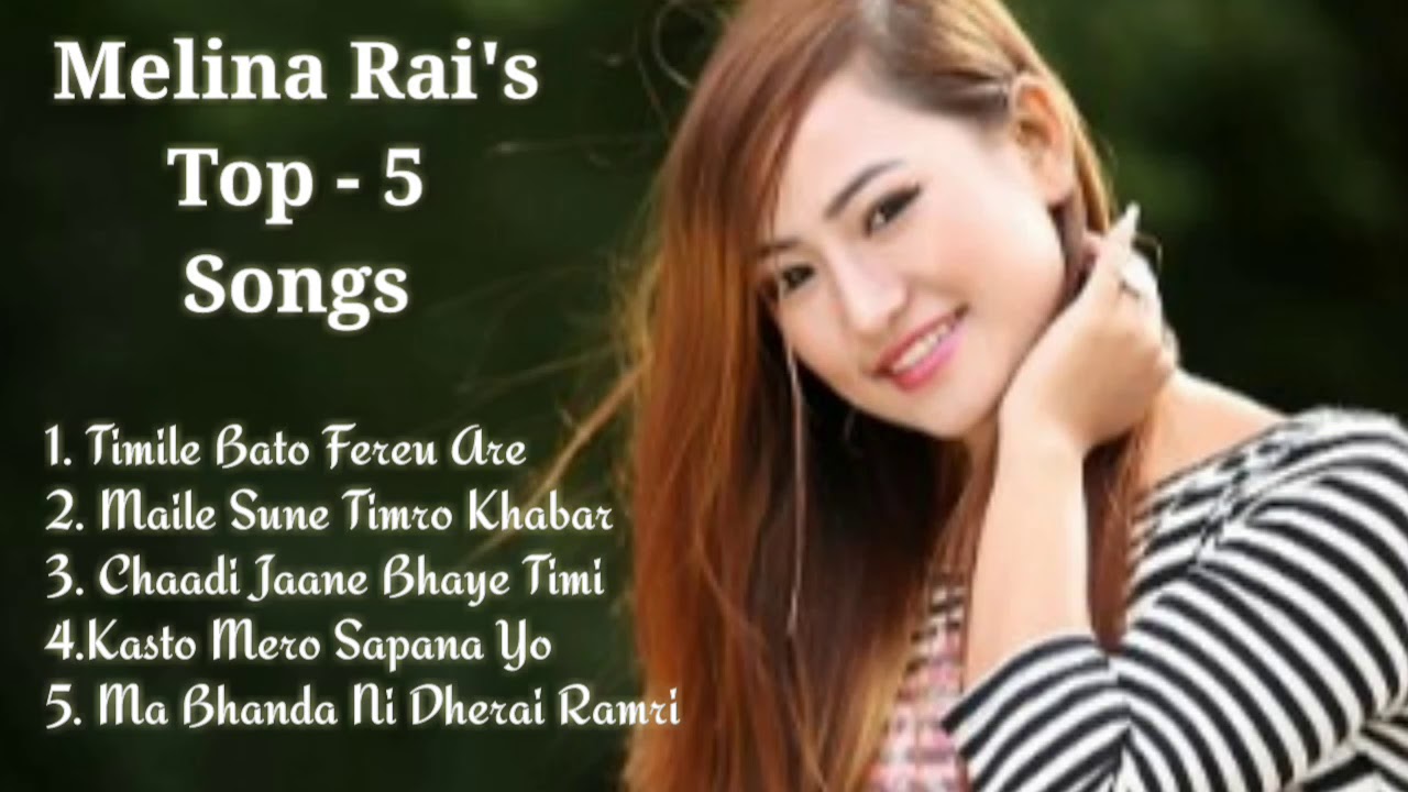 Melina Rai's Top 5 Collection Songs