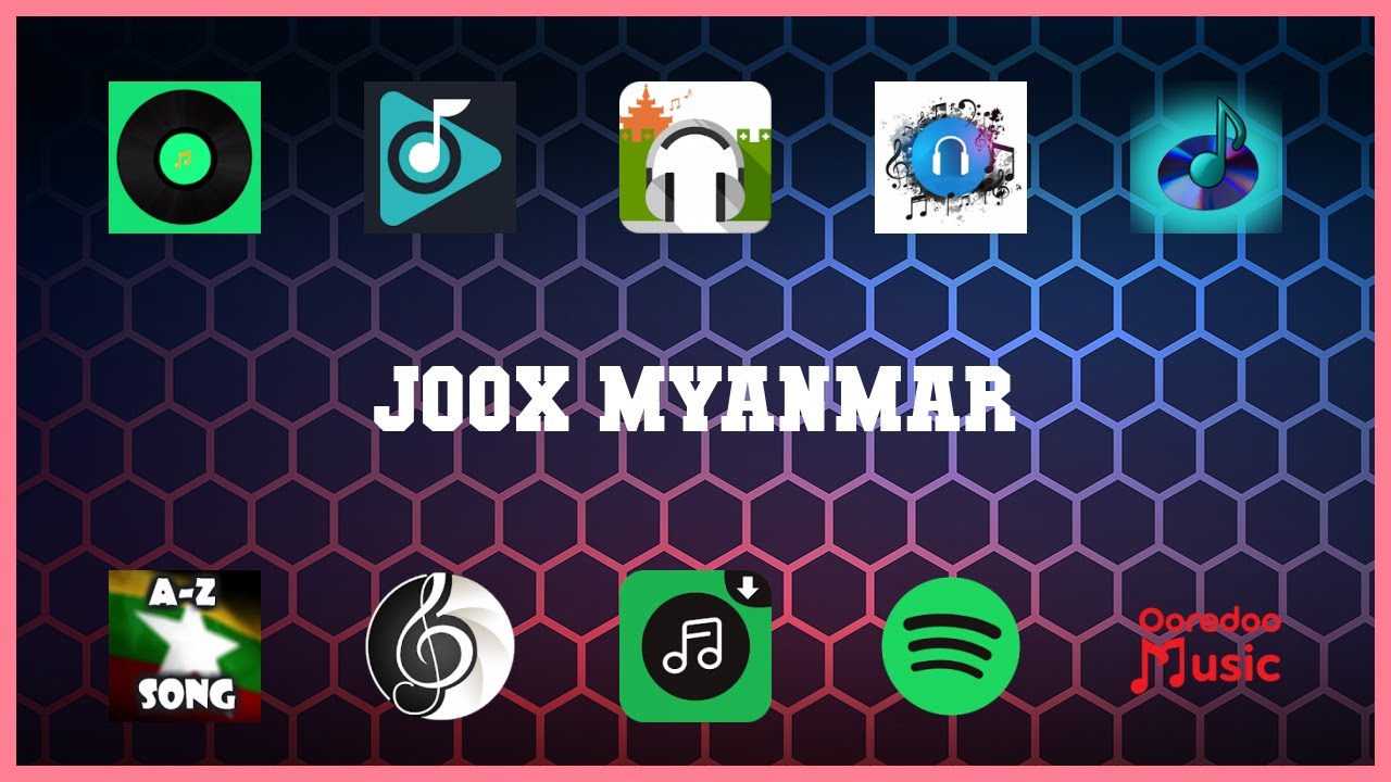 Best 10 Joox Myanmar Android Apps