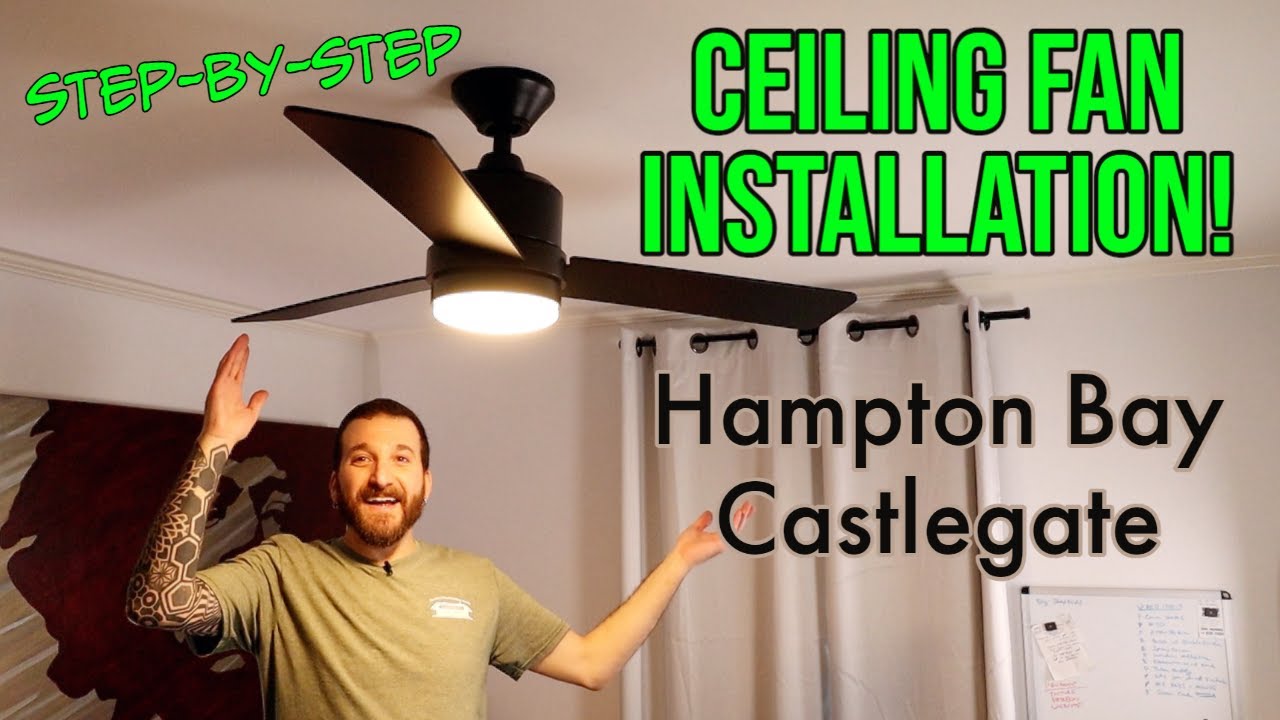 How To Install A Hampton Bay Castlegate Ceiling Fan