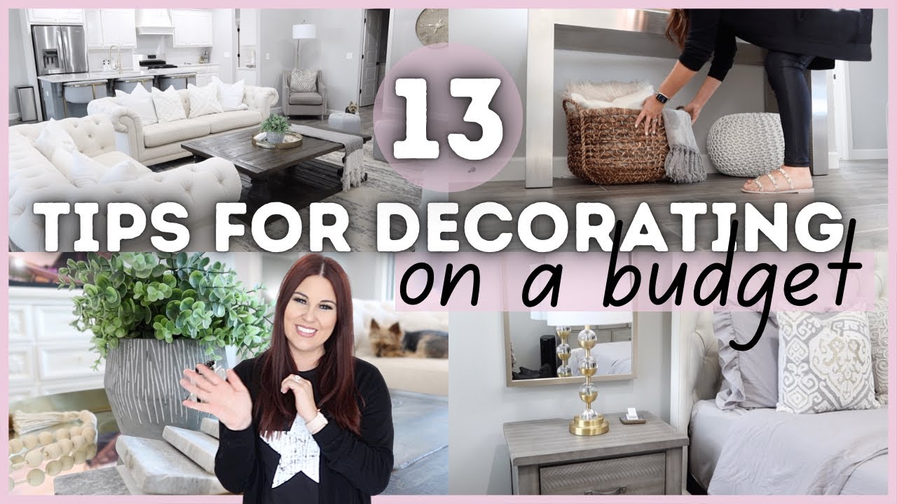 13 TIPS FOR DECORATING ON A BUDGET | EASY (AND SOME FREE) WAYS TO DECORATE YOUR HOME | DECOR IDEAS