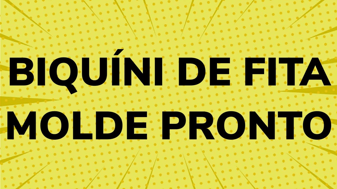 BIQUINI DE FITA (MOLDE PRONTO) ❤ PARTE 02