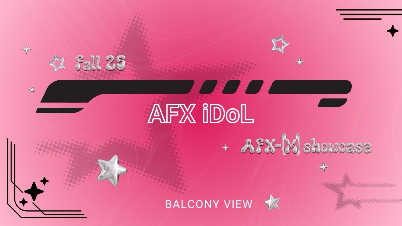 AFX iDol- Balcony View | AFX Fall 2025 Showcase