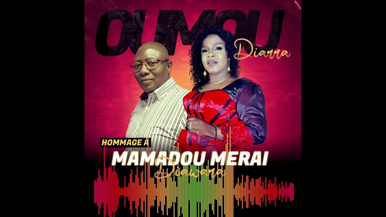 OUMOU DIARRA - MAMADOU  MÉRAI DIAWARA