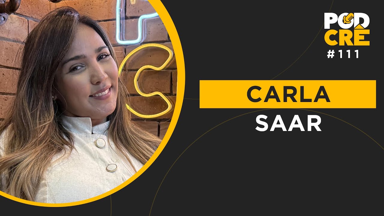 MISSIONÁRIA CARLA SAAR | PODCRÊ #111