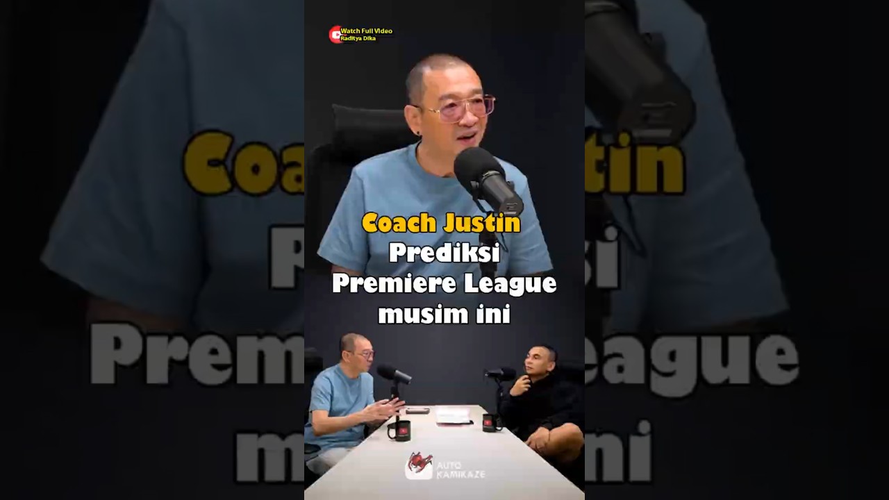 COACH JUSTIN: Prediksi Premier League Musim Ini