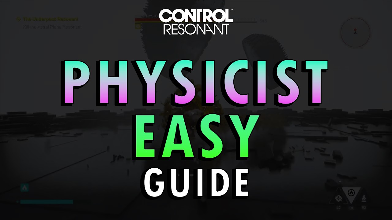 Control Resonant - The Physicist Boss Guide (+ Commentary) | Easy Method