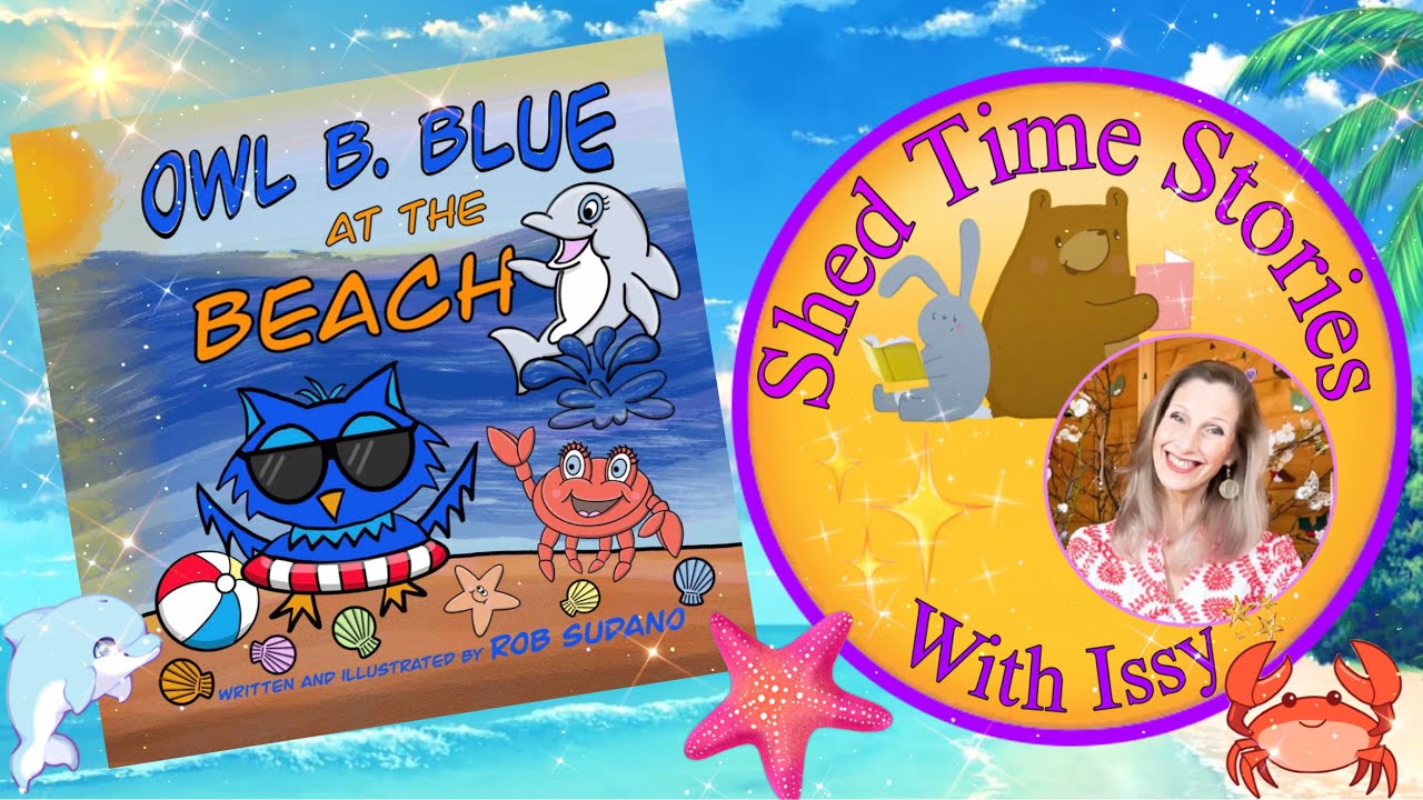 Owl B  Blue At The Beach  | Shed Time Stories With Issy