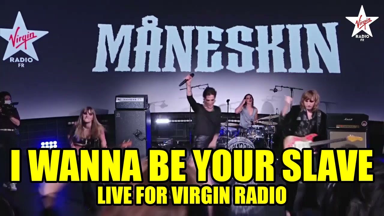 Måneskin - I WANNA BE YOUR SLAVE (live Virgin Radio France)