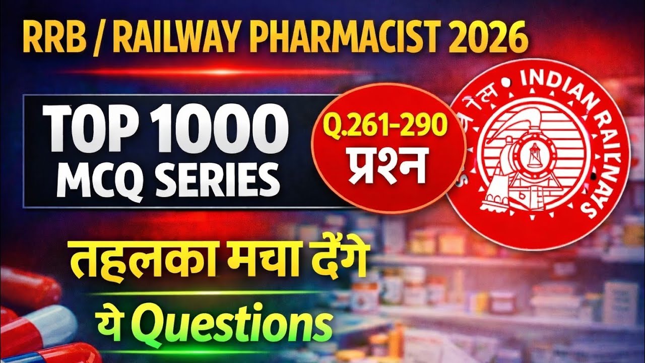 RRB / Railway Pharmacist exam 2026 🔥 | 261–290 Match the Following MCQs | Full Explanation