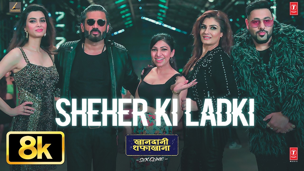 Sheher Ki Ladki 8K Song | Khandaani Shafakhana | Tanishk Bagchi, Badshah, Tulsi Kumar, Diana Penty