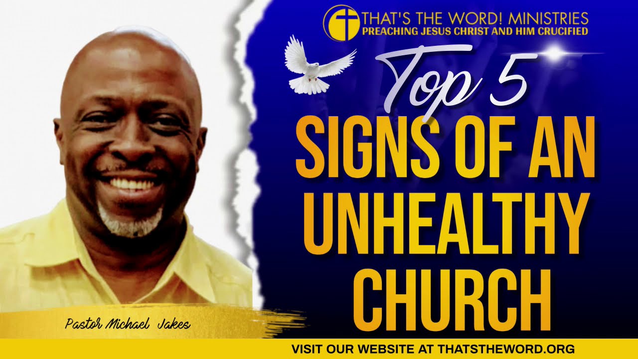 Top 5 Signs Of An Unhealthy Church