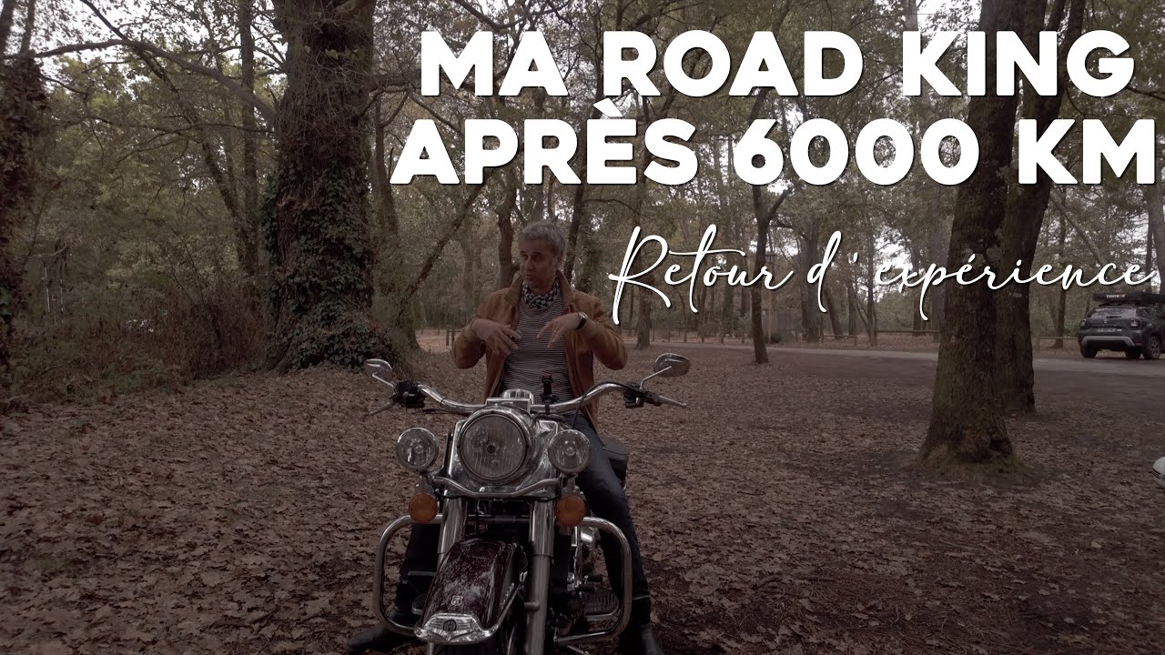 Ma Road King après 6000 km ⎥  Retour d'expérience