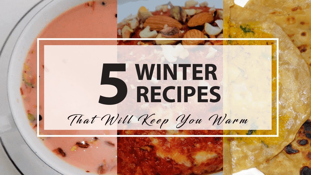 5 Easy Winter Food Recipes Indian - Pakistani | Indian Recipes For Winter Season - Hinz Cooking