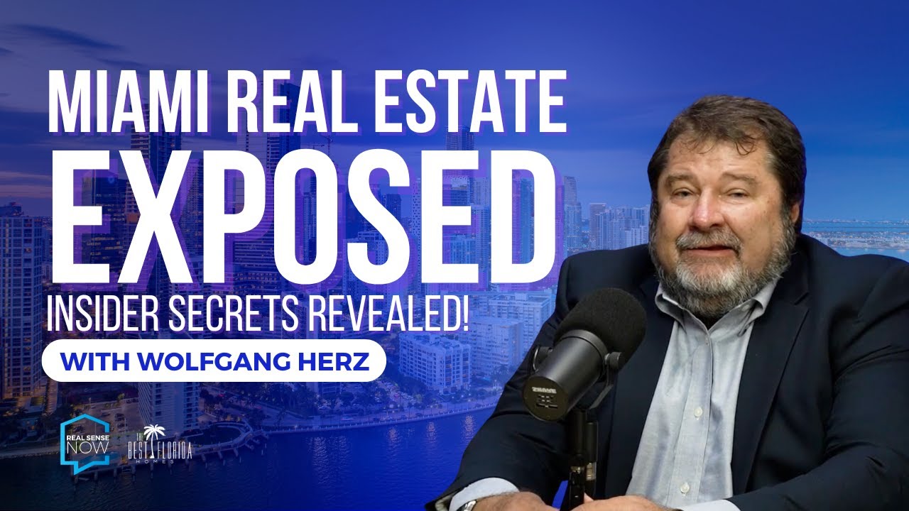 Discover&nbsp;Miami&nbsp;Real&nbsp;Estate: Expert&nbsp;Predictions & Investment Tips with Wolfgang Herz