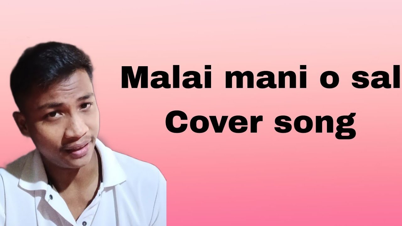 Malai mani o sal kokborok  Cover song ||Rajib Debbarma||