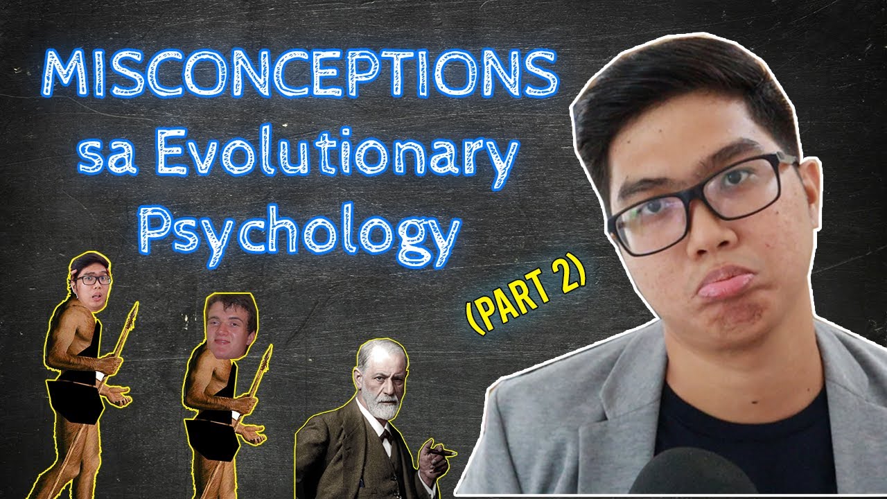 GENES lang sapat na? | MISCONCEPTIONS about EVOLUTIONARY PSYCH | Theories of Personality | Tagalog