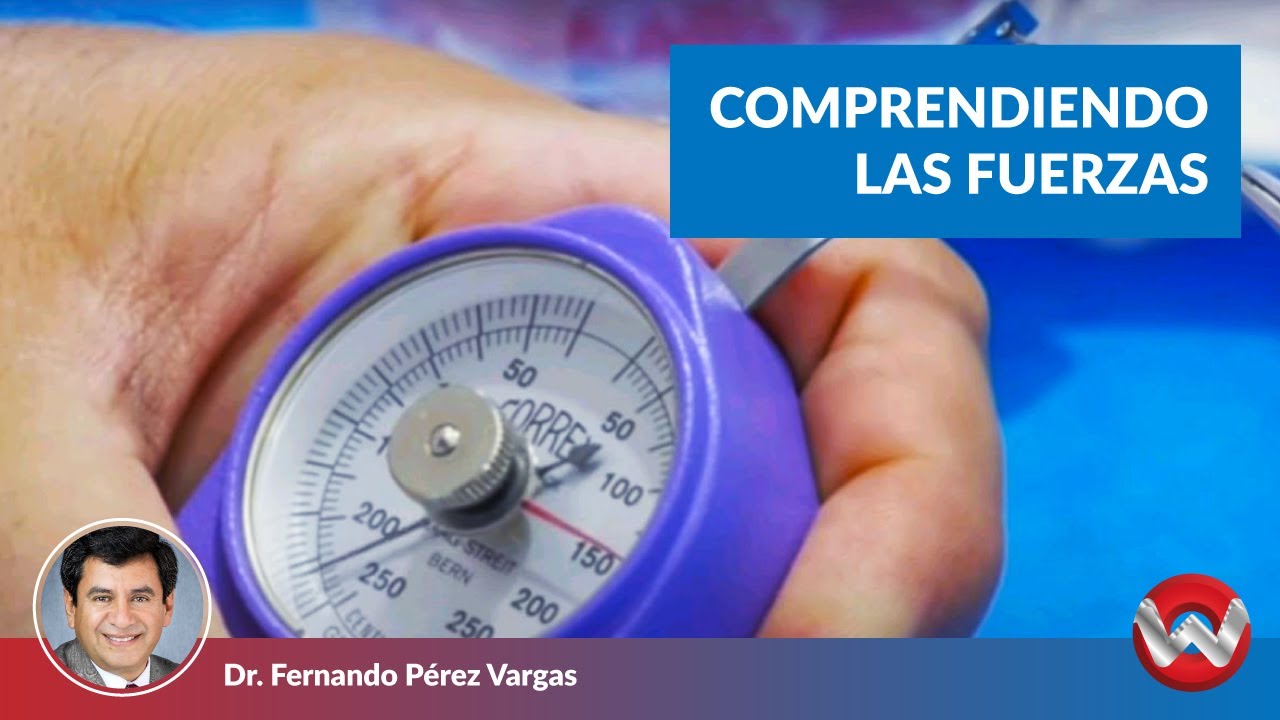 Comprendiendo las Fuerzas.