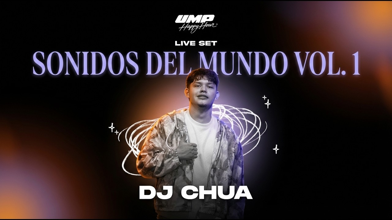 UMP HAPPY HOUR MIX - SONIDOS DEL MUNDO VOL.1 | DJ CHUA