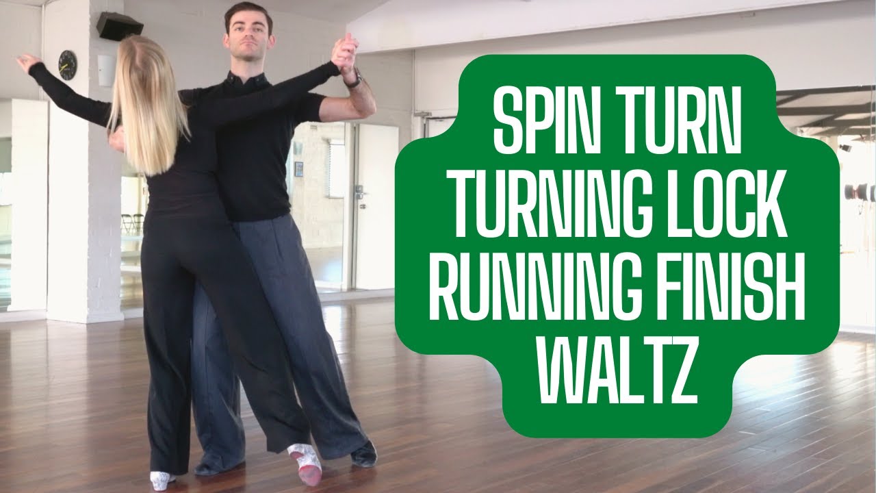 Spin Turn, Turning Lock & Syncopated Running Finish - Waltz