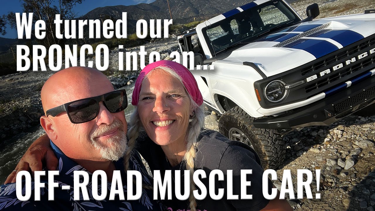We Turned Our Bronco into an Off-Road Muscle Car!