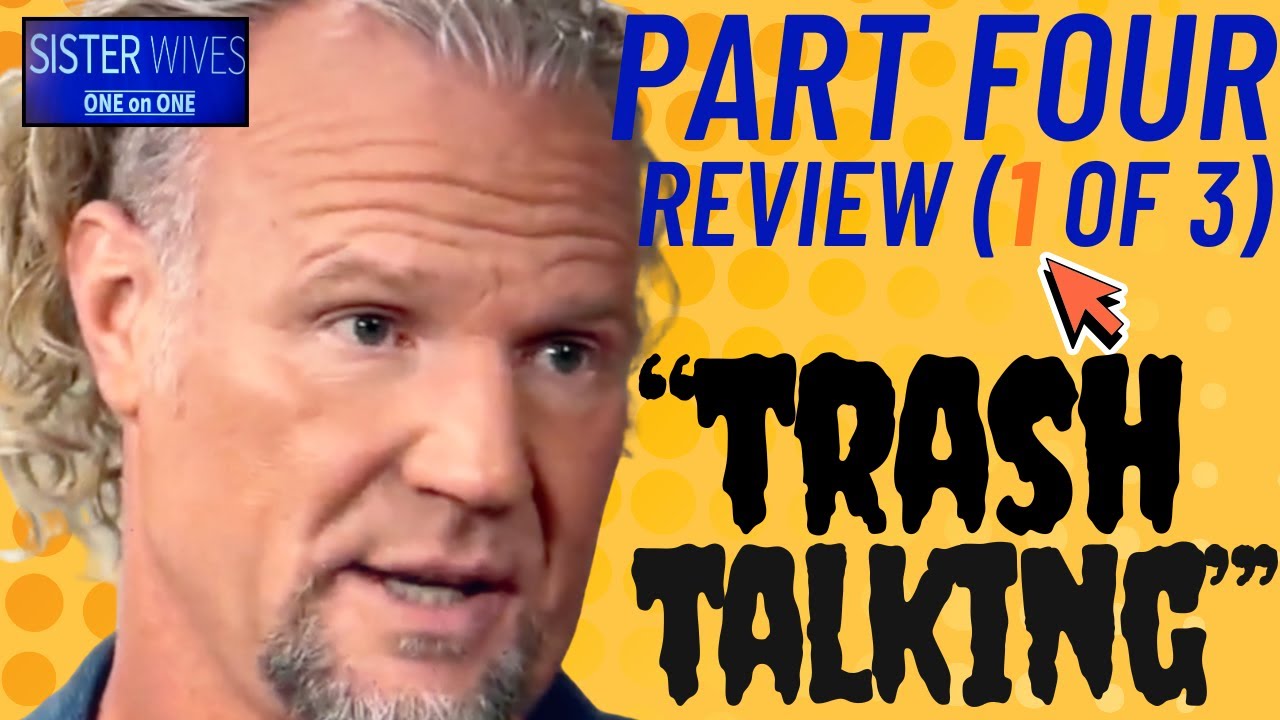 SISTER WIVES S20 Ep19 One On One PART 4 REVIEW (1of3) Kody Trash Talks and Janelle may be a LIAR?!?