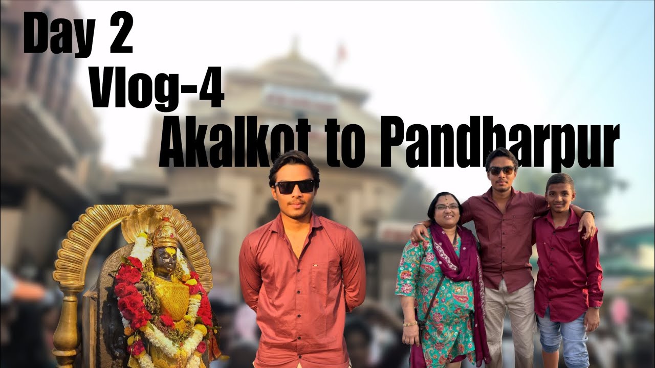 VLOG-4 , Day 2 with Family ,Akalkot to Pandharpur #vlog #vlog4 #akalkot #pandharpur #family #trip 