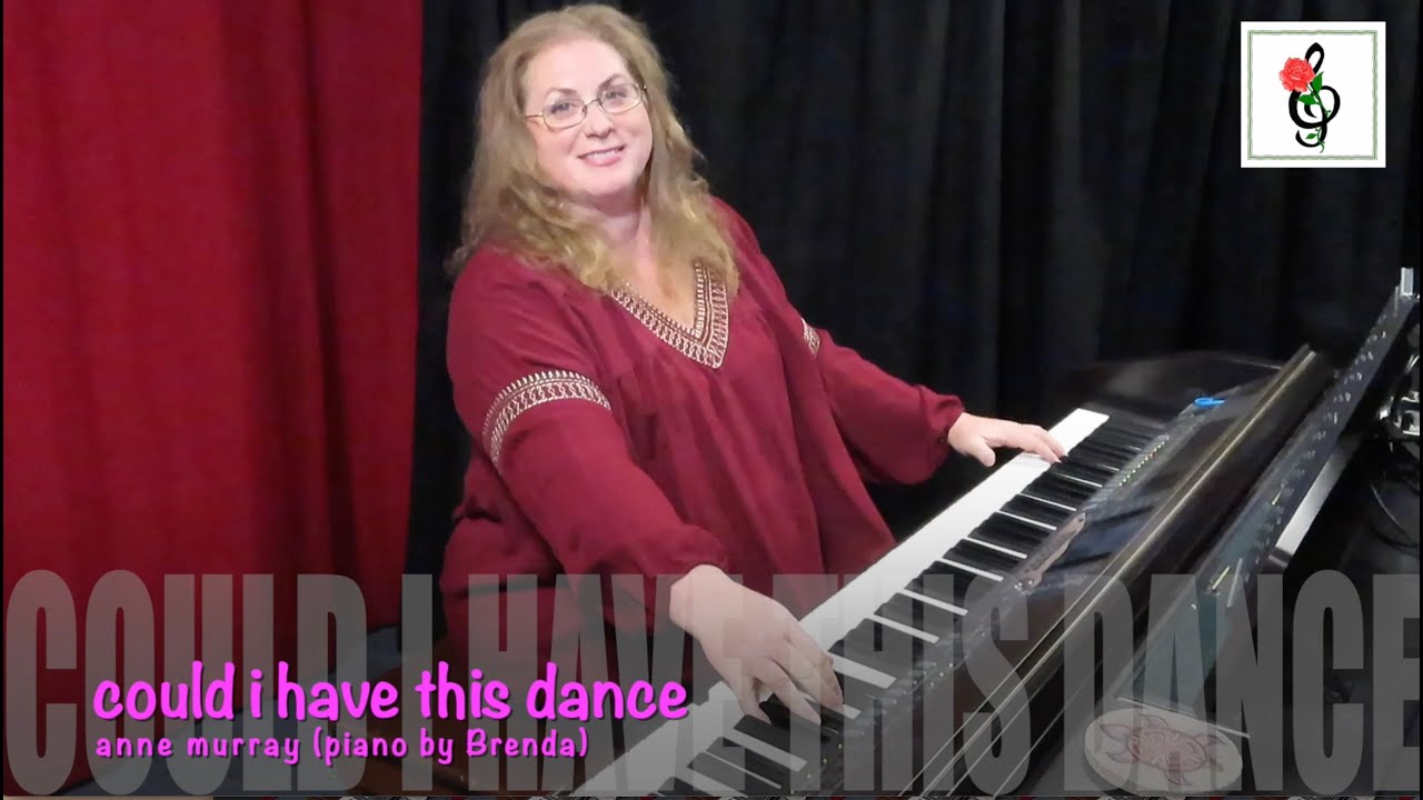 Could I Have This Dance - Anne Murray 1980 - Piano Solos by Brenda