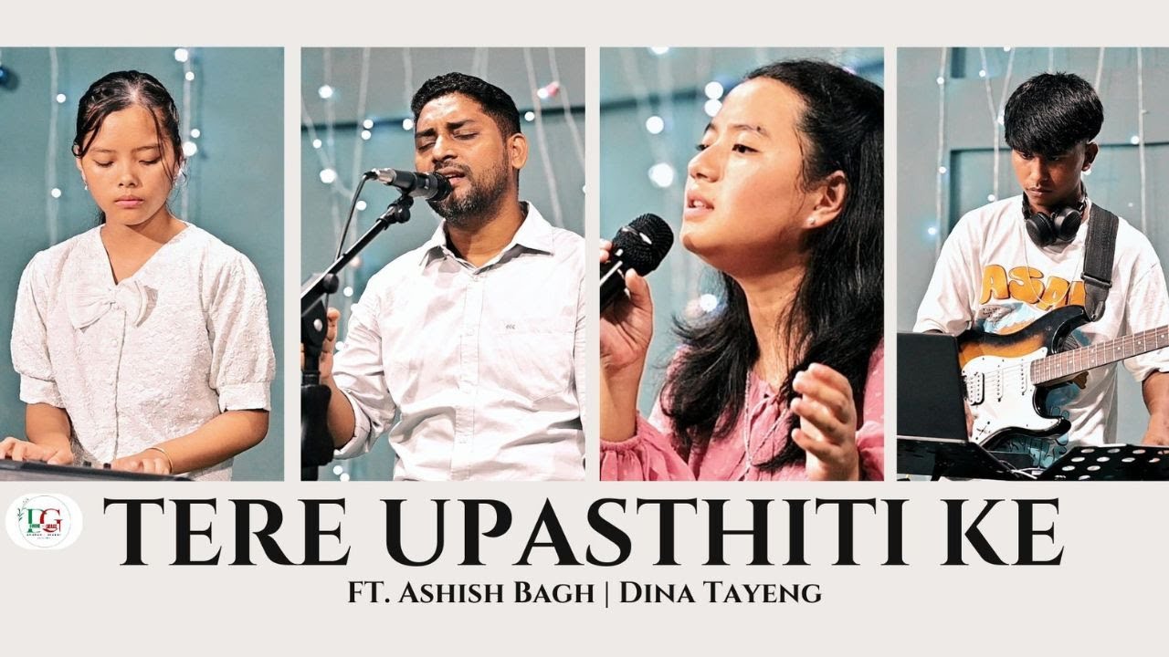 Tere Upasthiti Ke | ft. Ashish Bagh | Dina Tayeng | #christiansongs #worshipmusic #christianmusic