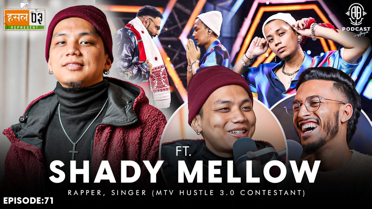 Shady Mellow: MTV Hustle, Ladke Rote Nahi Hai, Family & Struggles || Assamese PODCAST - 71