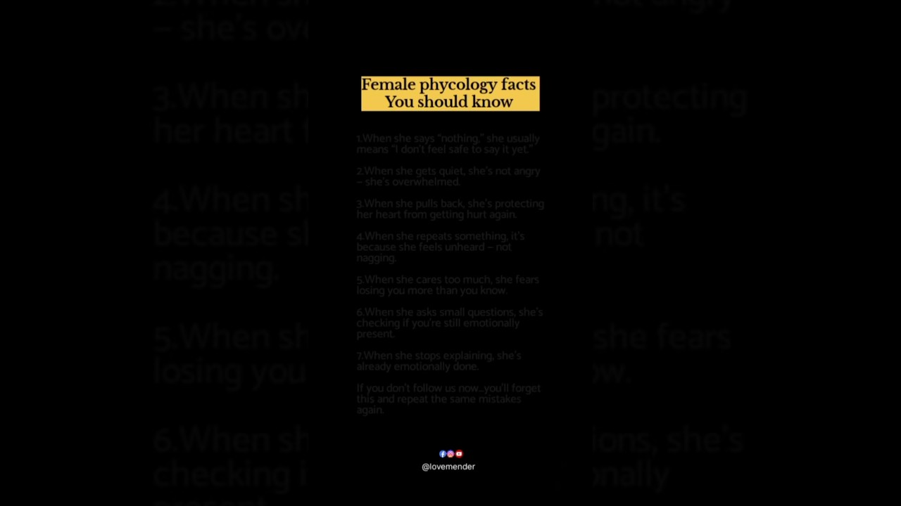 Every man should know this facts about female phycology... 