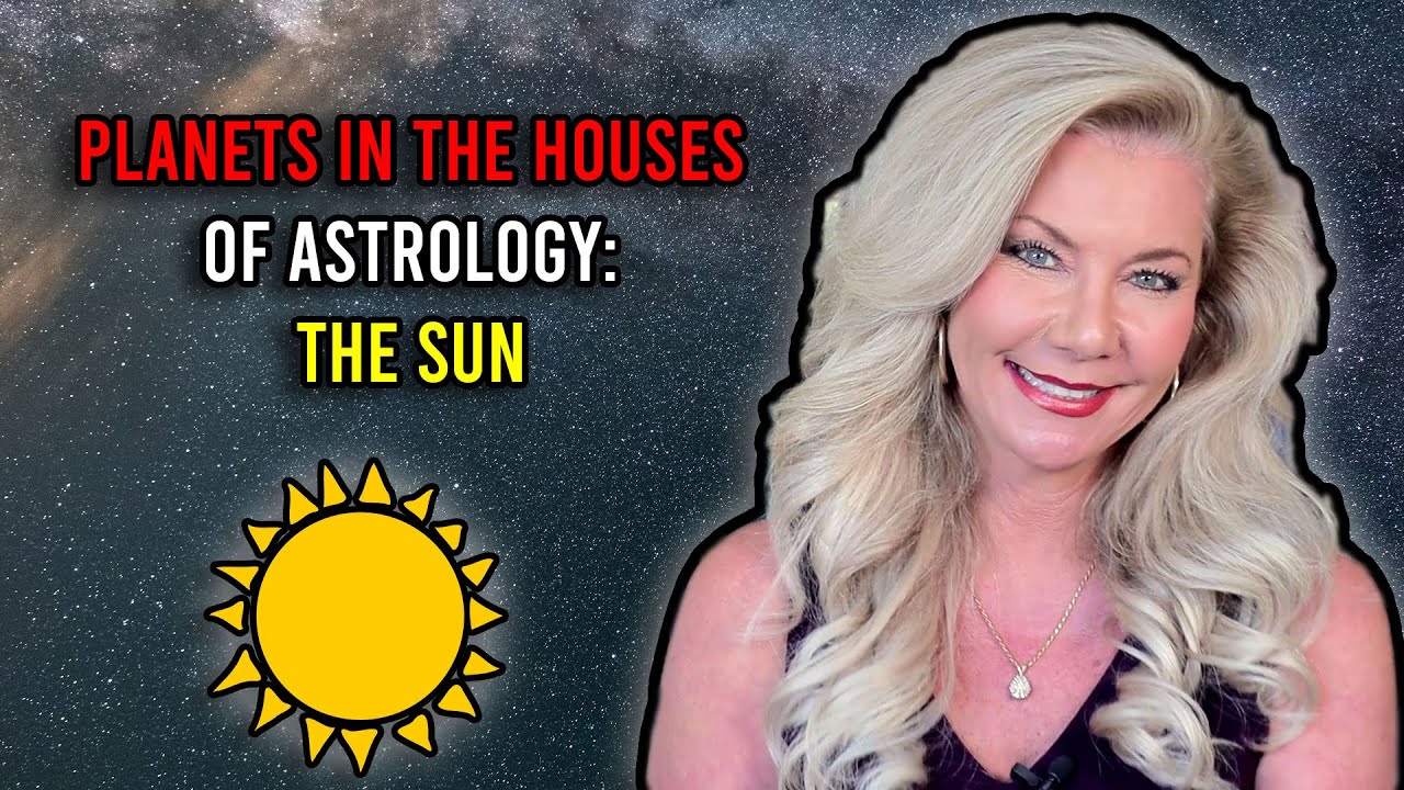 Planets in the Houses of Astrology: The Sun