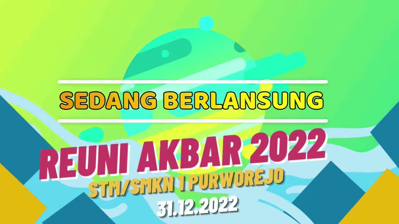 REUNI AKBAR 2022 ALUMNI STM/SMK NEGERI 1 PURWOREJO