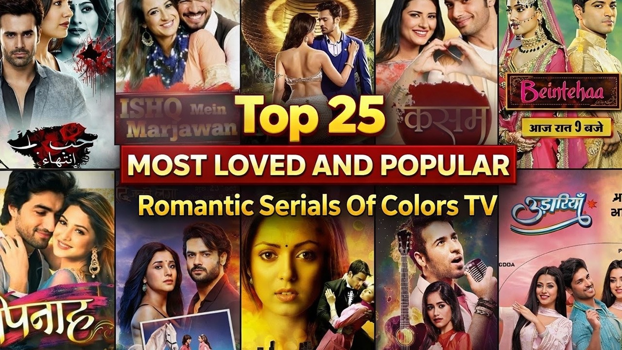 Top 25 Romantic Serials on Colors TV (2008–2023) | Audience Popularity Ranking