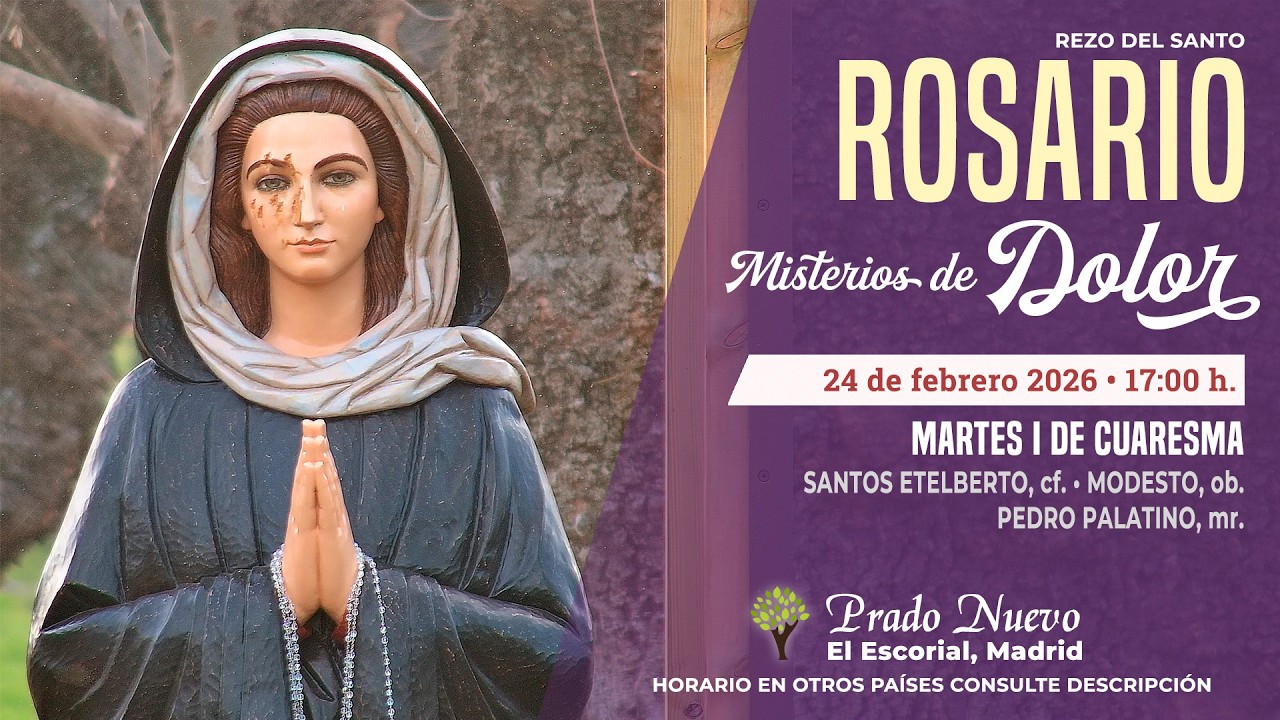 SANTO ROSARIO de hoy Martes (Misterios Dolorosos) en DIRECTO desde PRADO NUEVO a las 17:00 h.