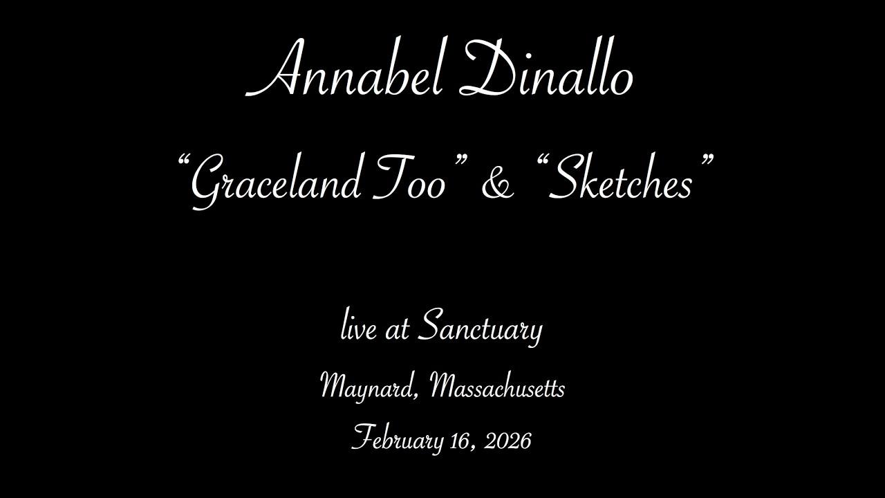 Annabel Dinallo live at Sanctuary in Maynard, Massachusetts   February 16, 2026