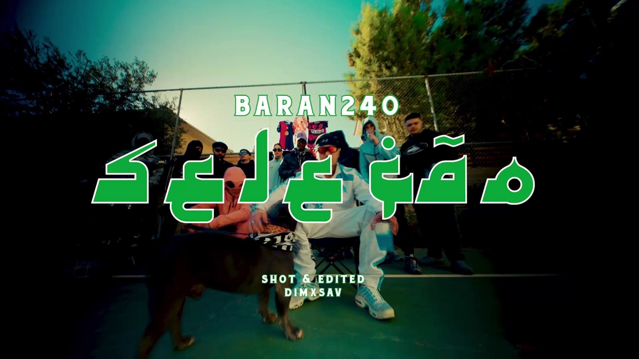 BARAN240 - SELECAO (Official Music Video)