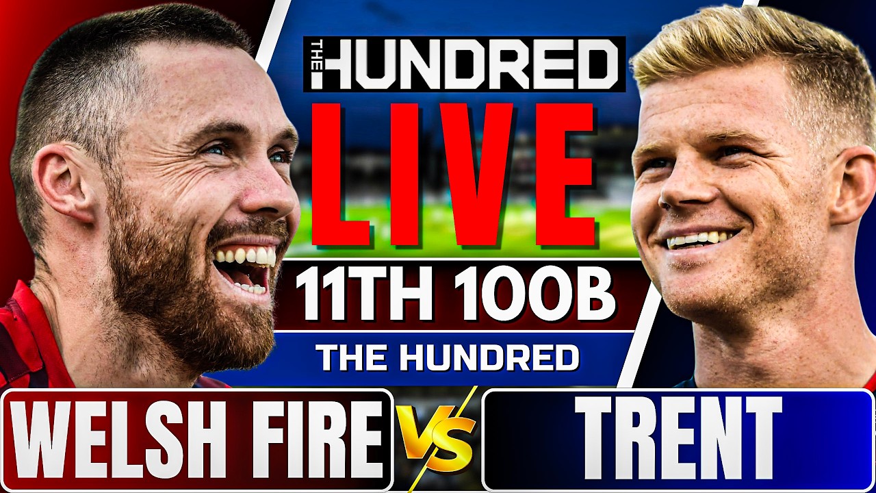 The Hundred Live: Trent Rockets vs Welsh Fire | 100 ball live match today | Hundred live match today