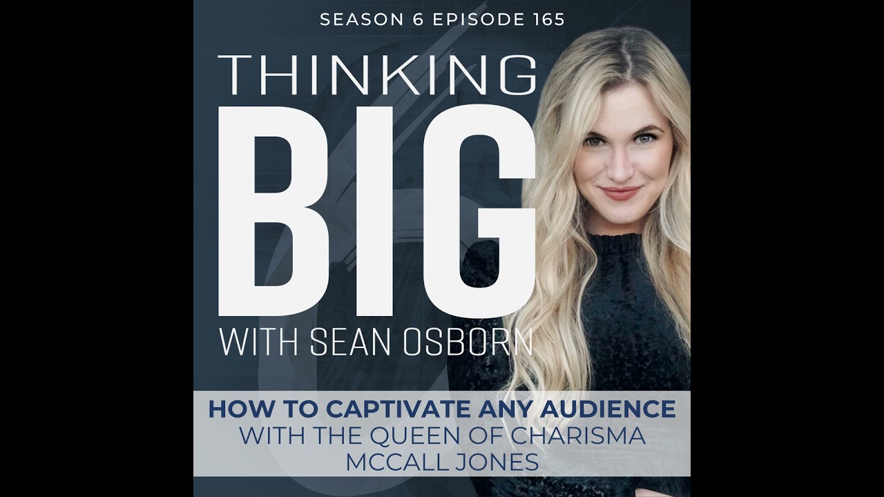 How to Captivate Any Audience with the Queen of Charisma, McCall Jones