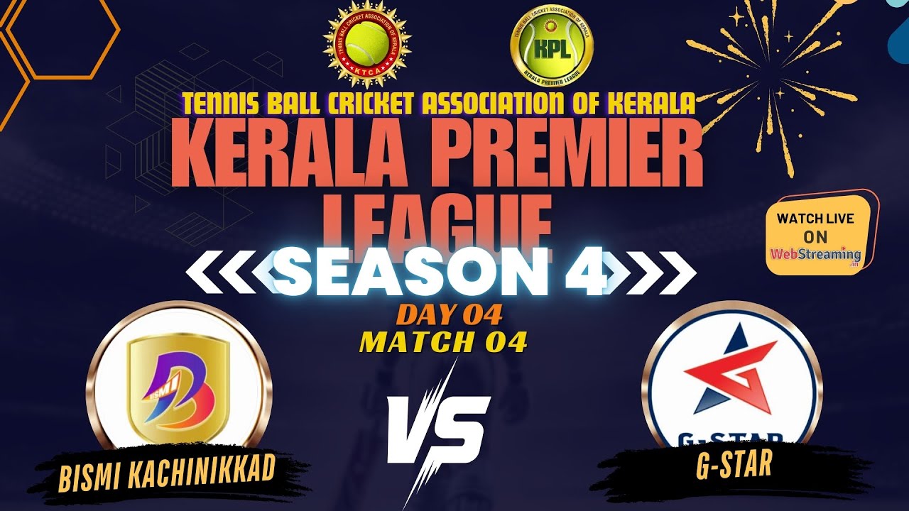 BISMI KACHINIKKAD VS G-STAR || DAY04 MATCH 04 || KERALA PREMIER LEAGUE SEASON 4 - 2024