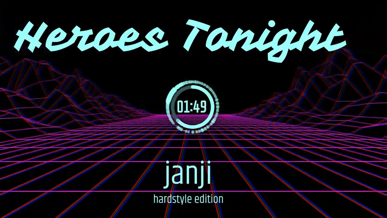 Heroes Tonight (hardstyle remix)