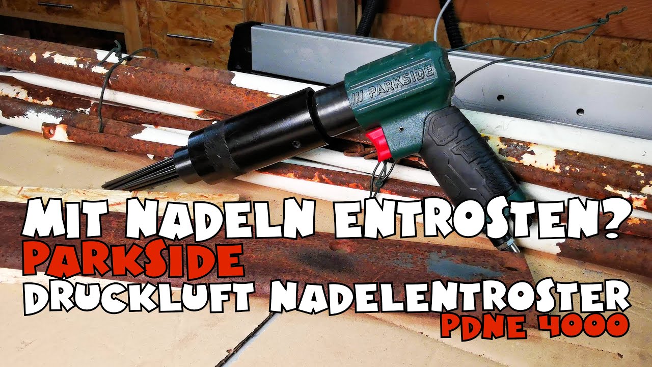 Unzugängliche Stellen entrosten mit dem Druckluft-Nadelentroster PDNB 4000 B2 von Lidl