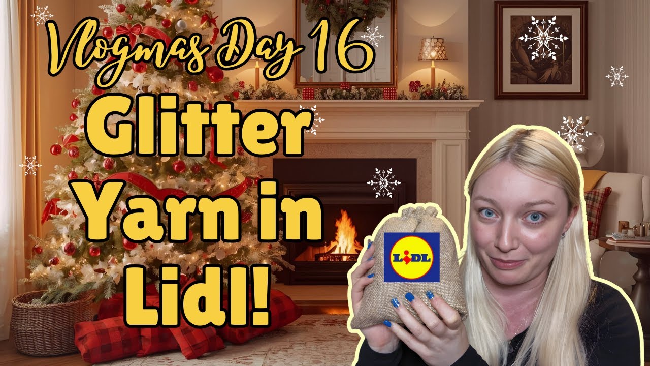 Vlogmas Day 16 | Glitter Sock Yarn Find in Lidl | Cozy Yarn Vlog 🧶