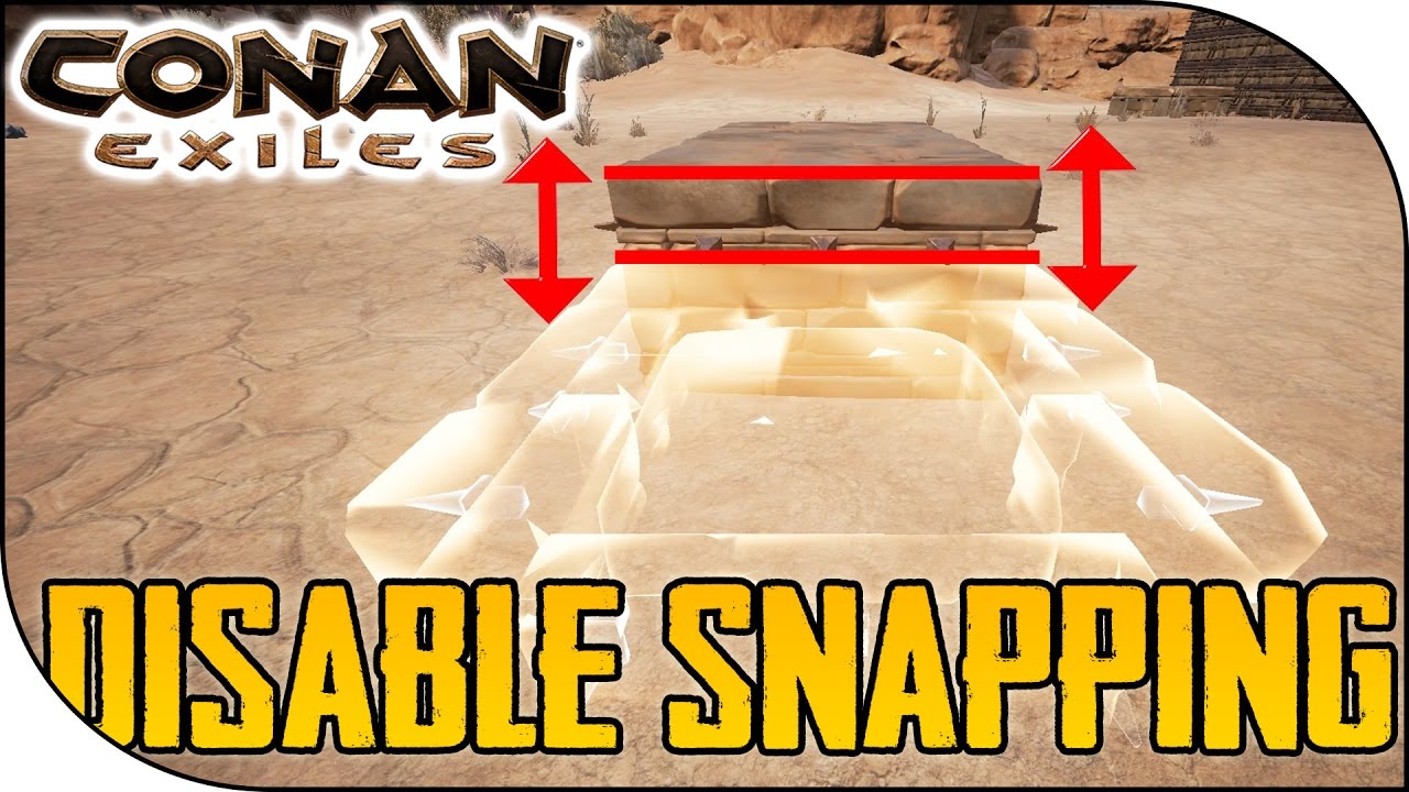 HOW TO DISABLE SNAPPING OF FOUNDATION, Conan Exiles Guide