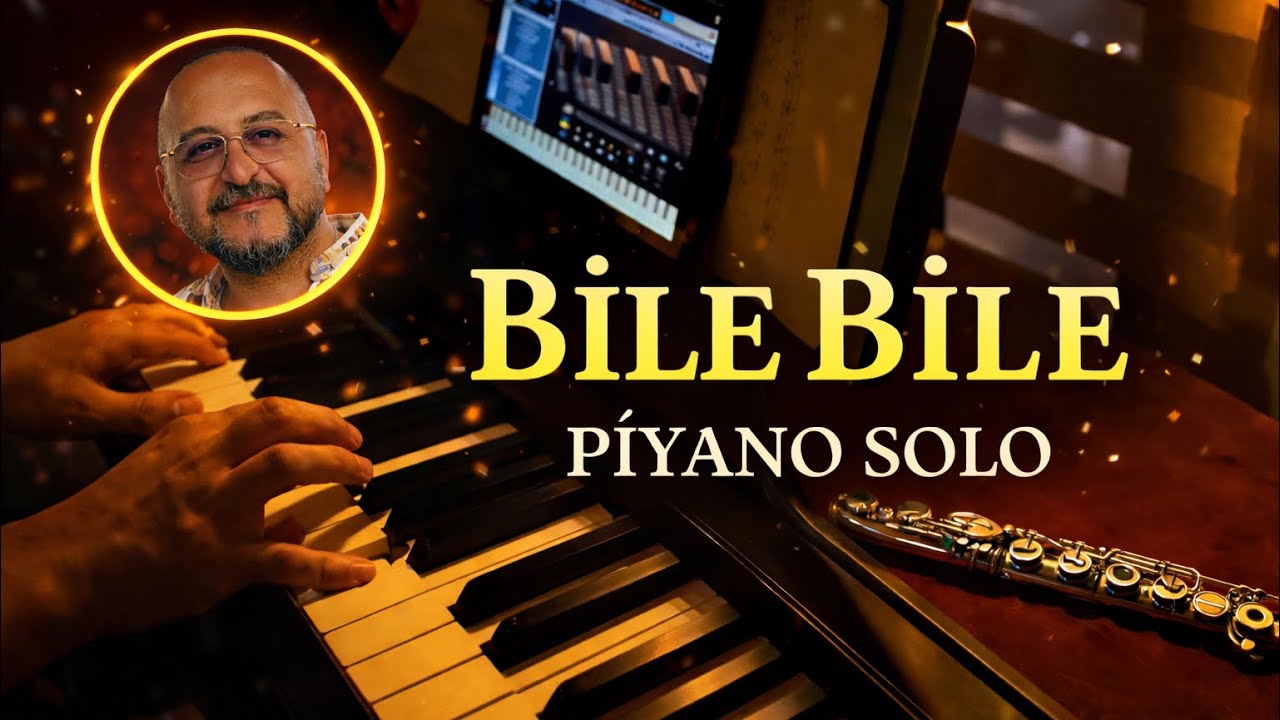 Bile Bile | Piyano | Harun Kolçak 