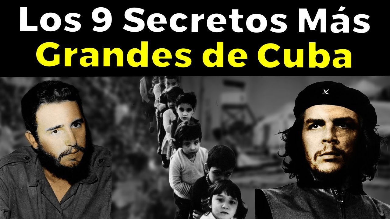 Los 9 Secretos M&aacute;s Grandes de la Historia de Cuba