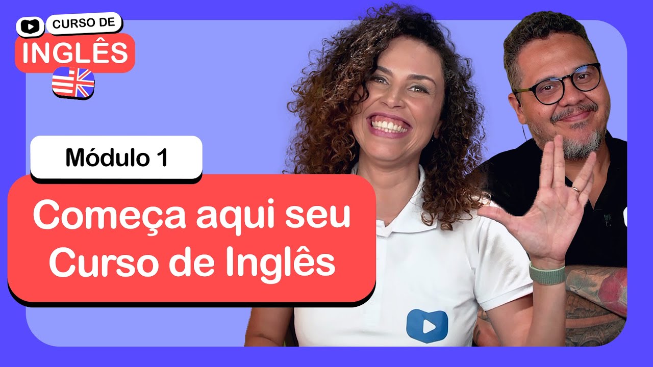 Come&ccedil;a aqui o seu Curso de Ingl&ecirc;s - @cursoemvideo de Ingl&ecirc;s: M&oacute;dulo 1