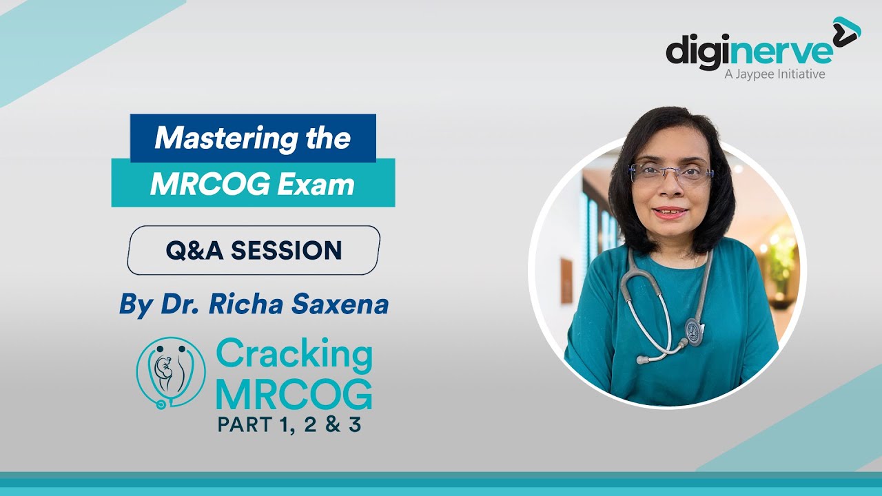 Mastering the MRCOG Exam with Dr. Richa Saxena | Cracking MRCOG Part 1, 2 & 3