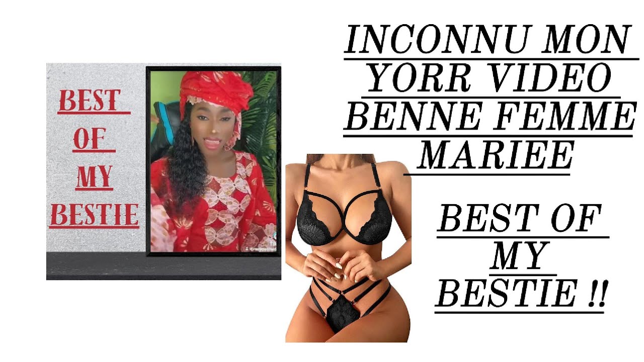 INCONNU MON YORR VIDEO BENNE FEMME MARIEE...KAWTEF#MisSFranchise,