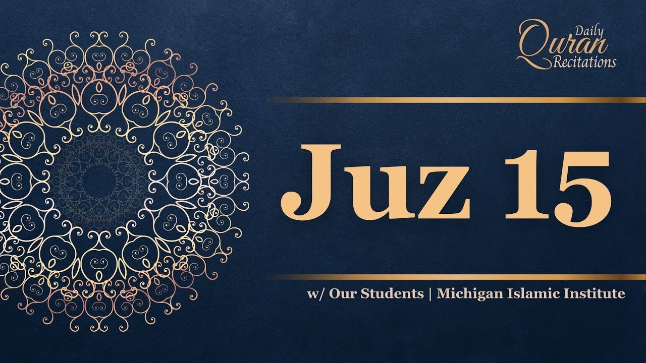 Juz 15 - Daily Quran Recitations | Miftaah Institute